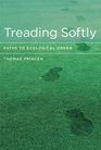 Treading Softly Paths to Ecological Order