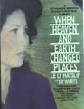 When Heaven and Earth Changed Places A Vietnamese Woman's Journey from War to Peace