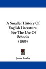 A Smaller History Of English Literature For The Use Of Schools