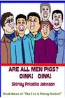 Are All Men Pigs Book Three Of The Fos  Prissy Series