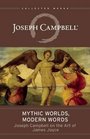 Mythic Worlds Modern Words Joseph Campbell on the Art of James Joyce