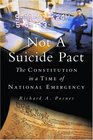 Not a Suicide Pact The Constitution in a Time of National Emergency