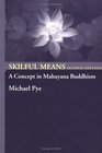 Skilful Means A Concept in Mahayana Buddhism