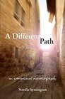 A Different Path An Emotional Autobiography