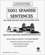 5001 Spanish Sentences/8 One Hour Audiocassette Tapes/Complete Learning Guide and Tape Script