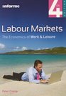 Labour Markets The Economics of Work and Leisure