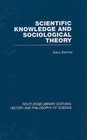 Scientific Knowledge and Sociological Theory