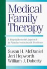 Medical Family Therapy A Biopsychosocial Approach to Families With Health Problems
