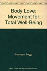 Body Love Movement for Total WellBeing