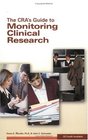 The CRAs Guide to Monitoring Clinical Research