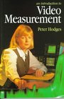 An Introduction to Video Measurement
