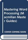 Mastering Word Processing