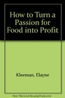 How Turn Passion Food