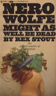 Might as Well be Dead (Nero Wolfe, Bk 27)