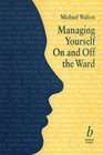 Managing Yourself On and Off the Ward