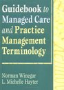 Guidebook to Managed Care and Practice Management Terminology