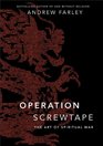 Operation Screwtape: The Art of Spiritual War