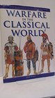 Warfare in the Classical World An Illustrated Encyclopedia of Weapons Warriors and Warfare in the Ancient