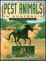 Pest Animals in Australia A Survey of Introduced Wild Mammals