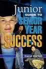 JUNIOR GUIDE TO SENIOR YEAR SUCCESS Finishing High School Strong