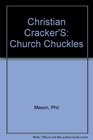 Christian Cracker'S Church Chuckles
