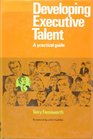 Developing Executive Talent A Practical Guide
