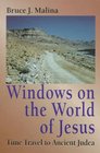 Windows on the World of Jesus Time Travel to Ancient Judea