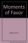 Moments of Favor