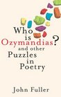 Who is Ozymandias And Other Puzzles in Poetry