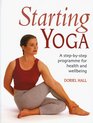 Starting Yoga A StepbyStep Program for Health and Wellbeing