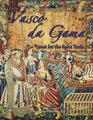 Vasco Da Gama Quest for the Spice Trade