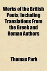 Works of the British Poets Including Translations From the Greek and Roman Authors