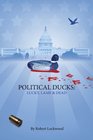 Political Ducks Lucky Lame and Dead