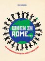 When in Rome    An Alternative Guide for World Travellers