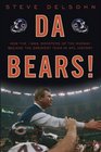 Da Bears How the 1985 Monsters of the Midway Became the Greatest Team in NFL History