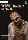 A Beginner's Guide to Special Makeup Effects Monsters Maniacs and More