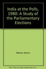 India at the Polls 1980 A Study of the Parliamentary Elections