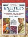 Reader's Digest Knitter's Handbook A Comprehensive Guide to the Principles and Techniques of Handknitting