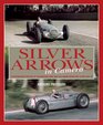 Silver Arrows In Camera A photographic history of the MercedesBenz and Auto Union Racing Teams 193439