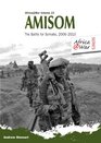 AMISOM The Battle for Somalia 20062013