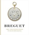 Breguet Art and Innovation In Watchmaking