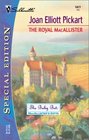 The Royal MacAllister (Baby Bet : MacAllister's Gifts) (Silhouette Special Edition, No 1477)