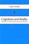 Cognition and Reality Principles and Implications of Cognitive Psychology