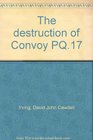 The destruction of Convoy PQ17