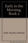 Early in the Morning Book 2