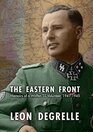 The Eastern Front: Memoirs of a Waffen SS Volunteer, 1941 - 1945
