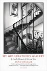 My Grandfather's Gallery A Family Memoir of Art and War