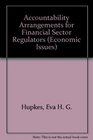 Accountability Arrangements for Financial Sector Regulators