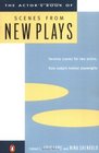 The Actor's Book of Scenes from New Plays : 70 Scenes for Two Actors, from Today's Hottest Playwrights