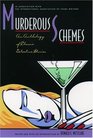 Murderous Schemes An Anthology of Classic Detective Stories